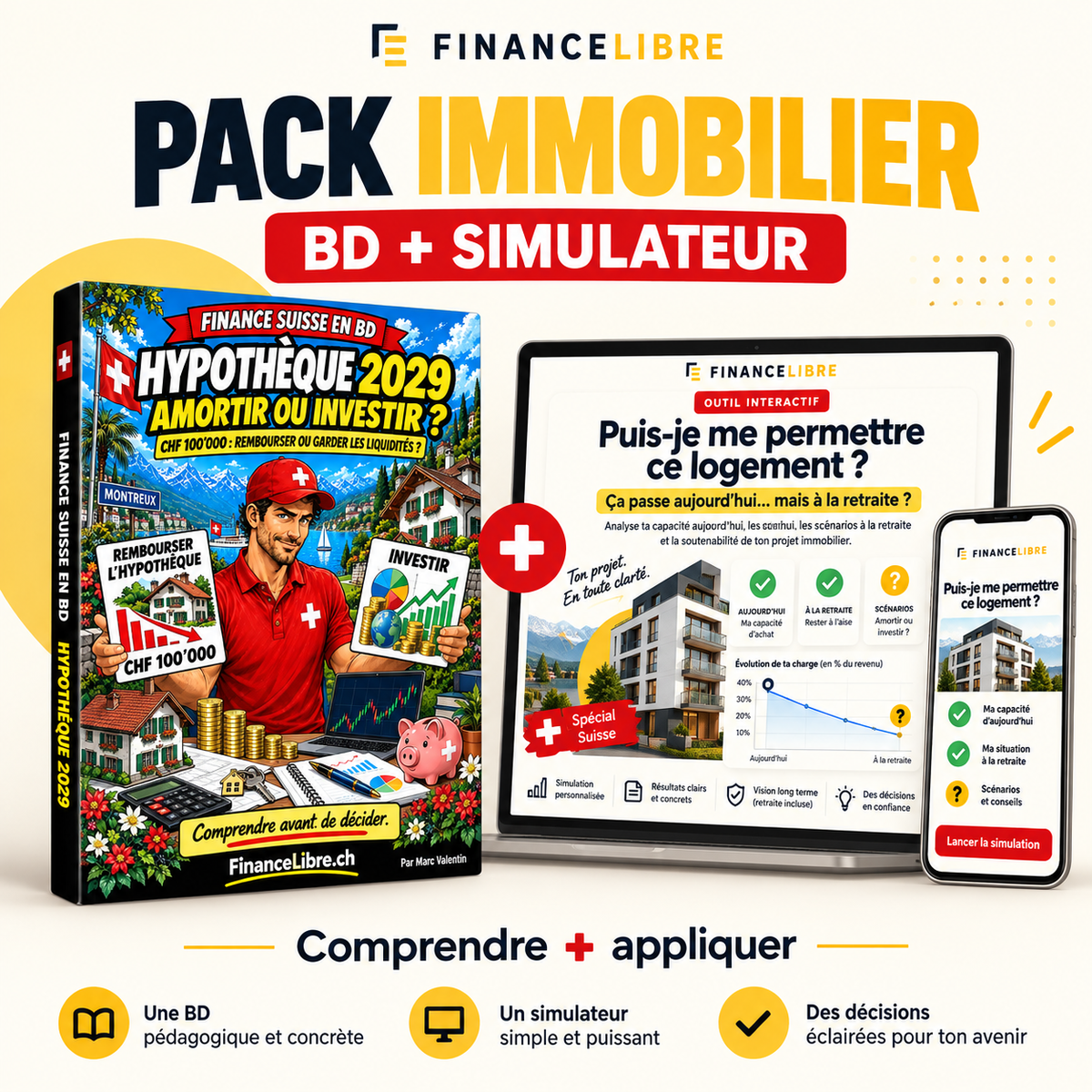 Pack Immobilier — Hypothèque 2029 : amortir ou investir ? + simulateur immobilier FinanceLibre